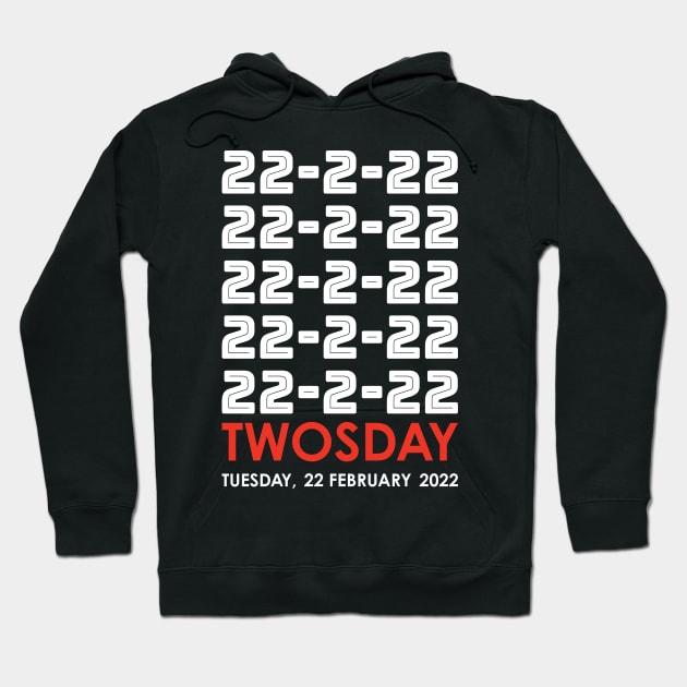 Twosday 22 2 22 Tuesday 22 February 2022 White and Red Hoodie by DPattonPD